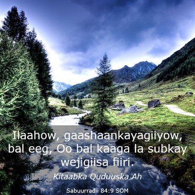 Picture 03 - Sabuurradii 84:9 SOM - Ilaahow, gaashaankayagiiyow, bal eeg, Oo bal - Bible Verse Picture