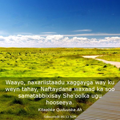 Picture 03 - Sabuurradii 86:13 SOM - Waayo, naxariistaadu xaggayga way ku weyn tahay, - Bible Verse Picture