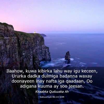 Picture 03 - Sabuurradii 86:14 SOM - Ilaahow, kuwa kibirka lahu way igu keceen, Ururka - Bible Verse Picture