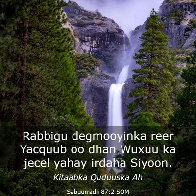 Picture 03 - Sabuurradii 87:2 SOM - Rabbigu degmooyinka reer Yacquub oo dhan Wuxuu ka - Bible Verse Picture
