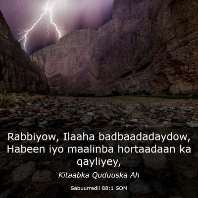 Picture 03 - Sabuurradii 88:1 SOM - Rabbiyow, Ilaaha badbaadadaydow, Habeen iyo - Bible Verse Picture