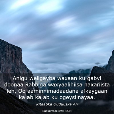Picture 03 - Sabuurradii 89:1 SOM - Anigu weligayba waxaan ku gabyi doonaa Rabbiga - Bible Verse Picture