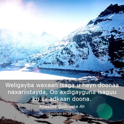 Picture 03 - Sabuurradii 89:28 SOM - Weligayba waxaan isaga u hayn doonaa - Bible Verse Picture