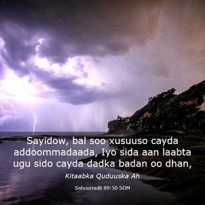 Picture 03 - Sabuurradii 89:50 SOM - Sayidow, bal soo xusuuso cayda addoommadaada, Iyo - Bible Verse Picture