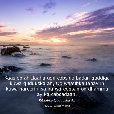 Picture 03 - Sabuurradii 89:7 SOM - Kaas oo ah Ilaaha ugu cabsida badan guddiga kuwa - Bible Verse Picture