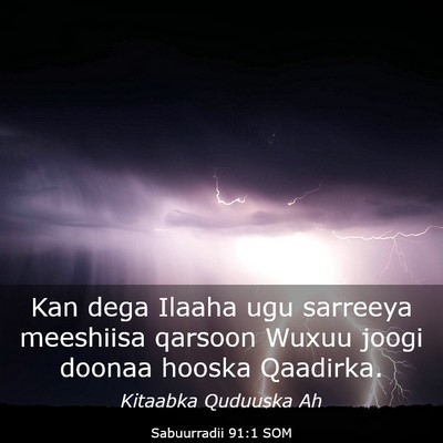 Picture 03 - Sabuurradii 91:1 SOM - Kan dega Ilaaha ugu sarreeya meeshiisa qarsoon - Bible Verse Picture