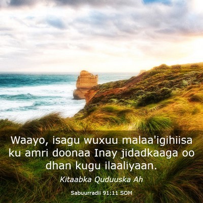 Picture 03 - Sabuurradii 91:11 SOM - Waayo, isagu wuxuu malaa'igihiisa ku amri doonaa - Bible Verse Picture