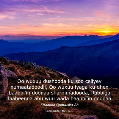 Picture 03 - Sabuurradii 94:23 SOM - Oo wuxuu dushooda ku soo celiyey xumaatadoodii, - Bible Verse Picture