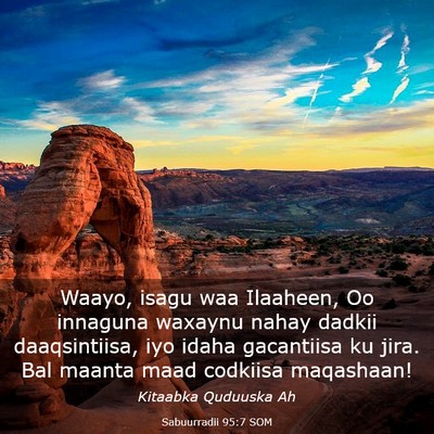 Picture 03 - Sabuurradii 95:7 SOM - Waayo, isagu waa Ilaaheen, Oo innaguna waxaynu - Bible Verse Picture