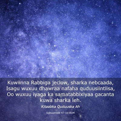 Picture 03 - Sabuurradii 97:10 SOM - Kuwiinna Rabbiga jeclow, sharka nebcaada, Isagu - Bible Verse Picture