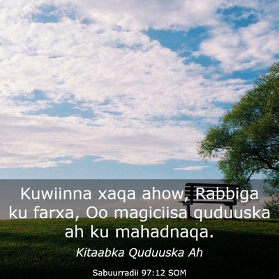 Picture 03 - Sabuurradii 97:12 SOM - Kuwiinna xaqa ahow, Rabbiga ku farxa, Oo - Bible Verse Picture