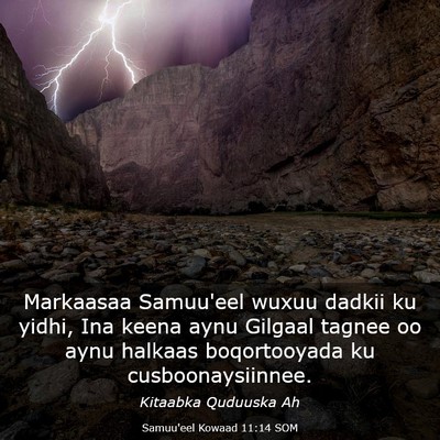 Picture 03 - Samuu'eel Kowaad 11:14 SOM - Markaasaa Samuu'eel wuxuu dadkii ku yidhi, Ina - Bible Verse Picture