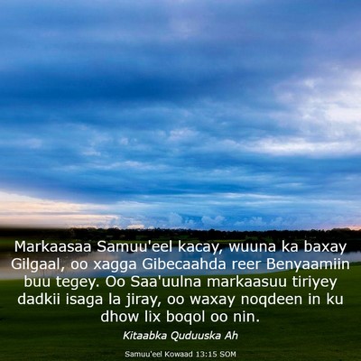 Picture 03 - Samuu'eel Kowaad 13:15 SOM - Markaasaa Samuu'eel kacay, wuuna ka baxay - Bible Verse Picture