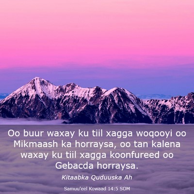 Picture 03 - Samuu'eel Kowaad 14:5 SOM - Oo buur waxay ku tiil xagga woqooyi oo Mikmaash - Bible Verse Picture