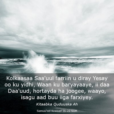 Picture 03 - Samuu'eel Kowaad 16:22 SOM - Kolkaasaa Saa'uul farriin u diray Yesay oo ku - Bible Verse Picture