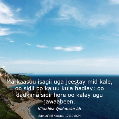 Picture 03 - Samuu'eel Kowaad 17:30 SOM - Markaasuu isagii uga jeestay mid kale, oo sidii - Bible Verse Picture