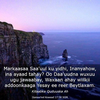 Picture 03 - Samuu'eel Kowaad 17:58 SOM - Markaasaa Saa'uul ku yidhi, Inanyahow, ina ayaad - Bible Verse Picture