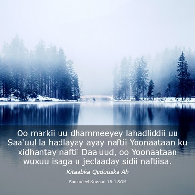 Picture 03 - Samuu'eel Kowaad 18:1 SOM - Oo markii uu dhammeeyey lahadliddii uu Saa'uul la - Bible Verse Picture