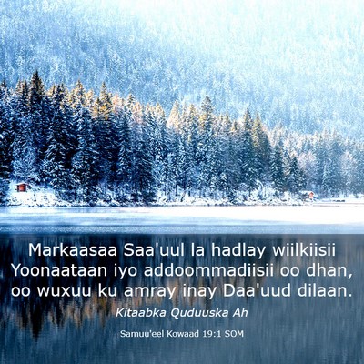 Picture 03 - Samuu'eel Kowaad 19:1 SOM - Markaasaa Saa'uul la hadlay wiilkiisii Yoonaataan - Bible Verse Picture