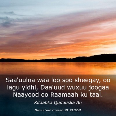 Picture 03 - Samuu'eel Kowaad 19:19 SOM - Saa'uulna waa loo soo sheegay, oo lagu yidhi, - Bible Verse Picture