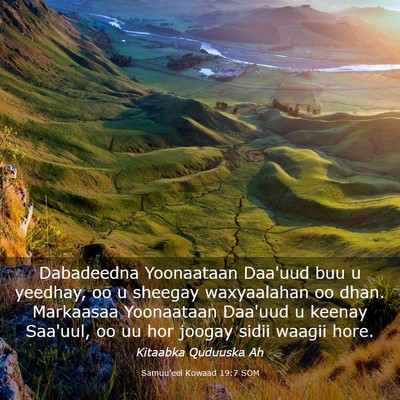 Picture 03 - Samuu'eel Kowaad 19:7 SOM - Dabadeedna Yoonaataan Daa'uud buu u yeedhay, oo u - Bible Verse Picture