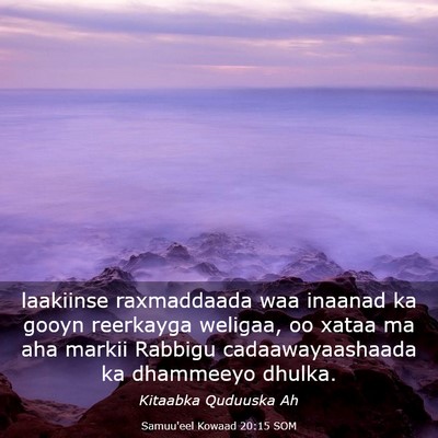 Picture 03 - Samuu'eel Kowaad 20:15 SOM - laakiinse raxmaddaada waa inaanad ka gooyn - Bible Verse Picture