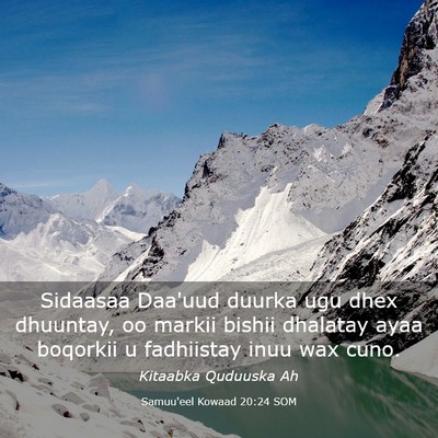 Picture 03 - Samuu'eel Kowaad 20:24 SOM - Sidaasaa Daa'uud duurka ugu dhex dhuuntay, oo - Bible Verse Picture
