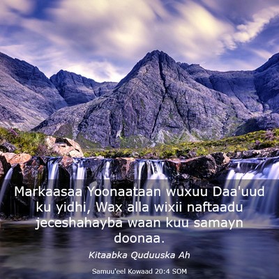 Picture 03 - Samuu'eel Kowaad 20:4 SOM - Markaasaa Yoonaataan wuxuu Daa'uud ku yidhi, Wax - Bible Verse Picture