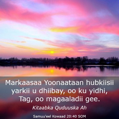 Picture 03 - Samuu'eel Kowaad 20:40 SOM - Markaasaa Yoonaataan hubkiisii yarkii u dhiibay, - Bible Verse Picture