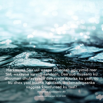 Picture 03 - Samuu'eel Kowaad 23:19 SOM - Markaasaa Saa'uul waxaa Gibecaah ugu yimid reer - Bible Verse Picture