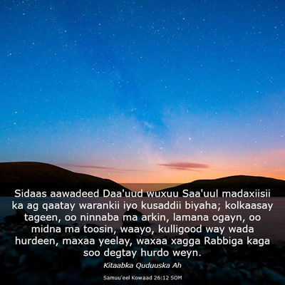 Picture 03 - Samuu'eel Kowaad 26:12 SOM - Sidaas aawadeed Daa'uud wuxuu Saa'uul madaxiisii - Bible Verse Picture