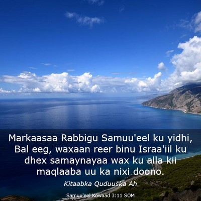 Picture 03 - Samuu'eel Kowaad 3:11 SOM - Markaasaa Rabbigu Samuu'eel ku yidhi, Bal eeg, - Bible Verse Picture