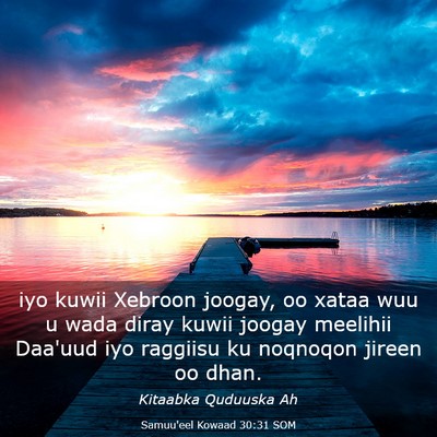 Picture 03 - Samuu'eel Kowaad 30:31 SOM - iyo kuwii Xebroon joogay, oo xataa wuu u wada - Bible Verse Picture