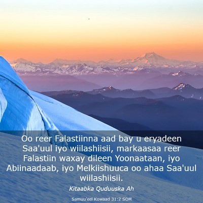 Picture 03 - Samuu'eel Kowaad 31:2 SOM - Oo reer Falastiinna aad bay u eryadeen Saa'uul - Bible Verse Picture