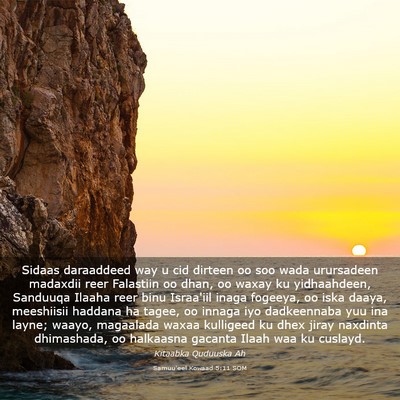Picture 03 - Samuu'eel Kowaad 5:11 SOM - Sidaas daraaddeed way u cid dirteen oo soo wada - Bible Verse Picture