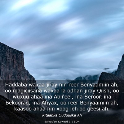 Picture 03 - Samuu'eel Kowaad 9:1 SOM - Haddaba waxaa jiray nin reer Benyaamiin ah, oo - Bible Verse Picture
