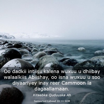 Picture 03 - Samuu'eel Labaad 10:10 SOM - Oo dadkii intiisii kalena wuxuu u dhiibay - Bible Verse Picture