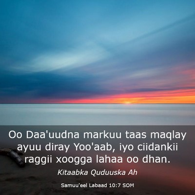 Picture 03 - Samuu'eel Labaad 10:7 SOM - Oo Daa'uudna markuu taas maqlay ayuu diray - Bible Verse Picture