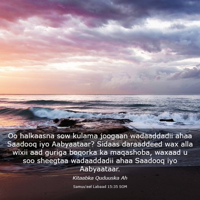 Picture 03 - Samuu'eel Labaad 15:35 SOM - Oo halkaasna sow kulama joogaan wadaaddadii ahaa - Bible Verse Picture