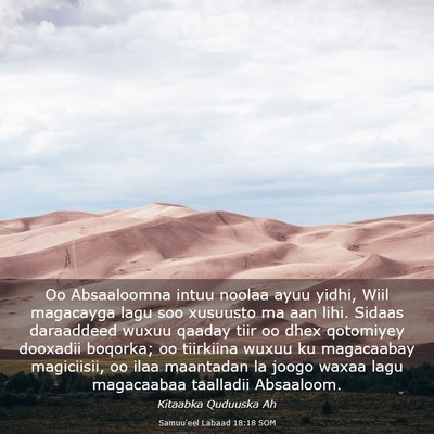 Picture 03 - Samuu'eel Labaad 18:18 SOM - Oo Absaaloomna intuu noolaa ayuu yidhi, Wiil - Bible Verse Picture