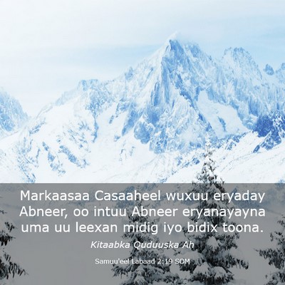 Picture 03 - Samuu'eel Labaad 2:19 SOM - Markaasaa Casaaheel wuxuu eryaday Abneer, oo - Bible Verse Picture