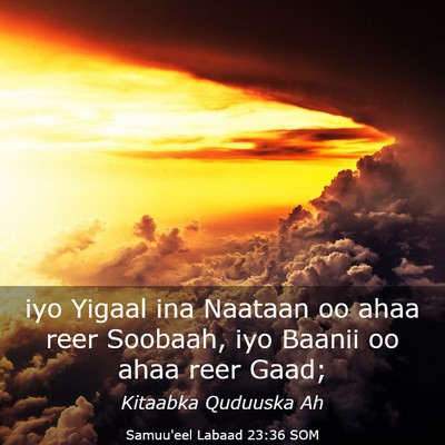Picture 03 - Samuu'eel Labaad 23:36 SOM - iyo Yigaal ina Naataan oo ahaa reer Soobaah, iyo - Bible Verse Picture