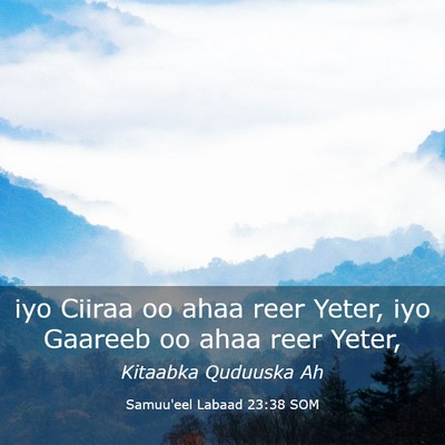 Picture 03 - Samuu'eel Labaad 23:38 SOM - iyo Ciiraa oo ahaa reer Yeter, iyo Gaareeb oo - Bible Verse Picture