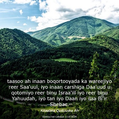 Picture 03 - Samuu'eel Labaad 3:10 SOM - taasoo ah inaan boqortooyada ka wareejiyo reer - Bible Verse Picture
