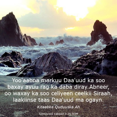 Picture 03 - Samuu'eel Labaad 3:26 SOM - Yoo'aabna markuu Daa'uud ka soo baxay ayuu rag ka - Bible Verse Picture