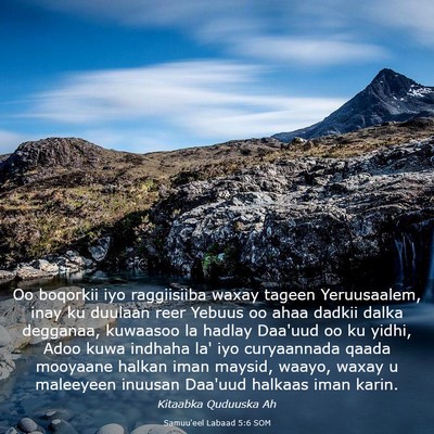 Picture 03 - Samuu'eel Labaad 5:6 SOM - Oo boqorkii iyo raggiisiiba waxay tageen - Bible Verse Picture