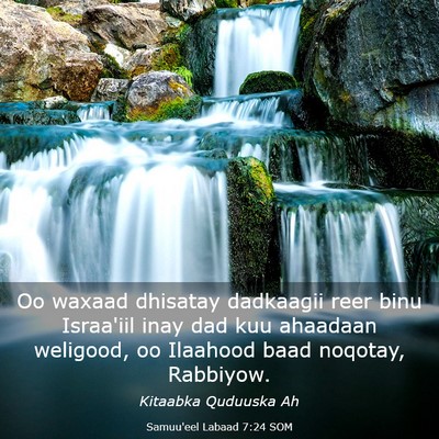 Picture 03 - Samuu'eel Labaad 7:24 SOM - Oo waxaad dhisatay dadkaagii reer binu Israa'iil - Bible Verse Picture