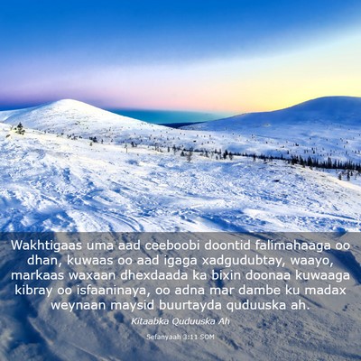Picture 03 - Sefanyaah 3:11 SOM - Wakhtigaas uma aad ceeboobi doontid falimahaaga - Bible Verse Picture