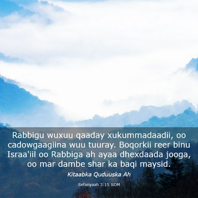 Picture 03 - Sefanyaah 3:15 SOM - Rabbigu wuxuu qaaday xukummadaadii, oo - Bible Verse Picture