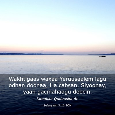 Picture 03 - Sefanyaah 3:16 SOM - Wakhtigaas waxaa Yeruusaalem lagu odhan doonaa, - Bible Verse Picture